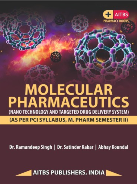 Molecular Pharmaceutics(Nano Technology and Targeted Drug Delivery System)(As Per PCI Syllabus, M. Pharm Semester II)